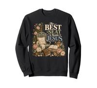The Best Seat Is Beside Jesus Christian Scripture Sweatshirt