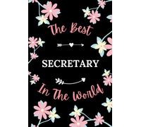 The best Secretary in the world: Pretty Notebook Secretary women -110 lined pages - funny girl parting gift for Secretary
