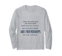 The Best Ships are Friendships Quote Friend Birthday Spouse Long Sleeve T-Shirt