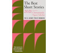 The Best Short Stories 2021: The O. Henry Prize Winners (O. Henry Prize Collection)