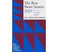 The Best Short Stories 2023: The O. Henry Prize Winners (O. Henry Prize Collection)