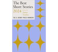 The Best Short Stories 2024: The O. Henry Prize Winners (Best Short Stories: The O. Henry Prize Winners)