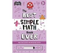 The Best Simple Math Book Ever: Wipe-Clean Workbook with Lift-The-Flap Answers for Ages 3 & Up (First Time Learning, 3+)