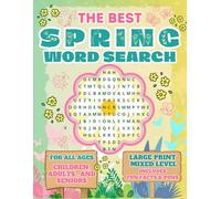 The Best Spring Word Search Puzzle for All Ages - Children, Adults, and Seniors: Large Print & Mixed-Level Stress Relief Brain Games, Including Fun ... Word Search Puzzle Large Print For All Ages)