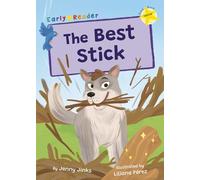 The Best Stick: (Yellow Early Reader) (Maverick Early Readers)