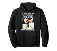 The Best Still Go Skiing in Their Seventies Pullover Hoodie
