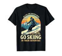 The Best Still Go Skiing in Their Seventies T-Shirt