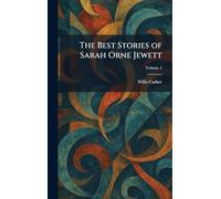 The Best Stories of Sarah Orne Jewett