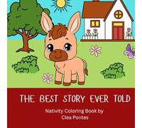 The Best Story Ever Told: Nativity Coloring Book