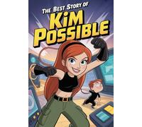 The Best Story of KIM POSSIBLE