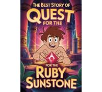 The Best Story of QUEST FOR THE RUBY SUNSTONE