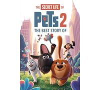 The Best Story Of The Secret Life of Pets 2: Tales of Mischief, Friendship, and Whiskered Wonders