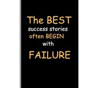 the best success stories often begin with failure: gift notebook journal for friends and family, Lined journal notebook Medium 140 pages 6 inches x 9 inches