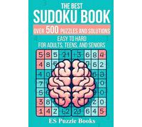 The Best Sudoku Book: 500+ Sudoku Puzzles for Everyone: Easy to Hard Brain Puzzles for Adults, Teens, and Seniors