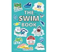 The BEST Swim Book: Competitive Swimming Guide and Journal For Beginners - What To Expect at Meets, Heat Sheets, and More!