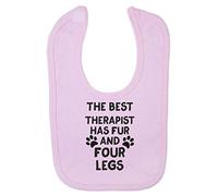 The Best Therapist Has Fur and Four Legs Cotton Baby bib - Pastel Pink