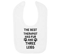 The Best Therapist Has Fur and Three Legs Legged Pet Cotton Baby bib - White