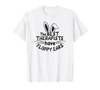 The Best Therapists Have Floppy Bunny Ears Humor T-Shirt