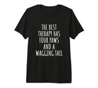 The Best Therapy Has Four Paws and A Wagging Tail Premium T-Shirt