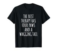 The Best Therapy Has Four Paws and A Wagging Tail T-Shirt