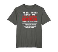 The best thing about me I'm a limited edition T-Shirt