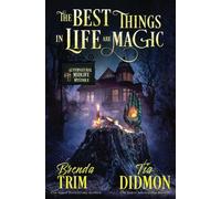 The Best Things in Life are Magic: Paranormal Women's Fiction (Supernatural Midlife Mystique): 27 (Shrouded Nation)
