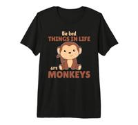 The Best Things in Life are Monkeys - Cute Monkey Premium T-Shirt