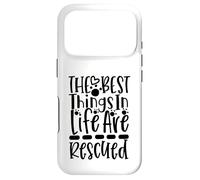 The Best Things In Life Are Rescued For Dog Lovers Case for iPhone 17 Pro