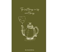 The Best Things In Life Aren't Things Blank Journal: Beautiful Cottage Core Inspired Notebook With A Cozy Quote And Beautiful Illustration On The Cover