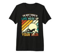 The Best Things in Life Mess up - Trapeze Artist Premium T-Shirt