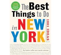 The Best Things to Do in New York: 1001 Ideas: 3rd Edition