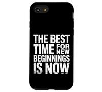 The Best Time For New Beginnings Is Now Start |- Case for iPhone SE (2020) / 7/8