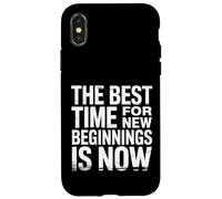 The Best Time For New Beginnings Is Now Start |- Case for iPhone X/XS