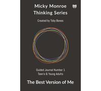 The Best Version of Me: A Twelve Week Guided Coaching Journal for Teens & Young Adults to Discover Confidence, Resilience, and Purpose (Micky Monroe)
