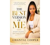 THE BEST VERSION OF ME: Finding the Woman God Created Me to Be