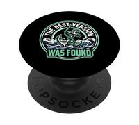 The Best Version Was Found Personal Growth Consultant PopSockets Adhesive PopGrip