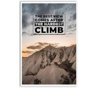 The Best View Comes After the Hardest Climb - Inspirational and Motivational Wall Art Decor - 12 x 18 Inch Made In the USA - CPS027