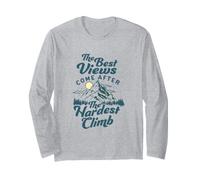The Best View Comes After The Hardest Climb Long Sleeve T-Shirt