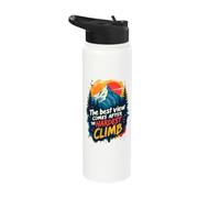 The Best View Comes After The Hardest Climb Stainless Steel Insulated Water Bottle