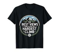 The Best Views Come After The Hardest Climb Hiking T-Shirt