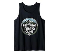 The Best Views Come After The Hardest Climb Hiking Tank Top