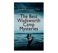 The Best Wadsworth Camp Mysteries: Sinister Island, The Abandoned Room, The Gray Mask & The Signal Tower