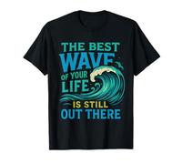 The Best Wave of Your Life Surfing Ocean Motivational Quote T-Shirt