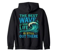 The Best Wave of Your Life Surfing Ocean Motivational Quote Zip Hoodie
