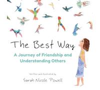 The Best Way: A Journey of Friendship and Understanding Others