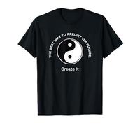 The Best Way to Predict The Future Create It Yin Yang Quote T-Shirt