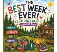 The Best Week Ever!: A Church Camp Coloring Book