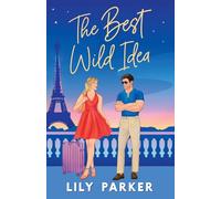 The Best Wild Idea: The spicy, second-chance, enemies-to-lovers romance: 3 (Off-Limits)