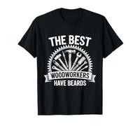 The Best Woodworkers Have Beards T-Shirt