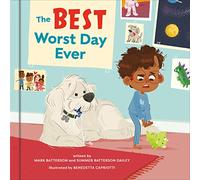 The Best Worst Day Ever: A Picture Book